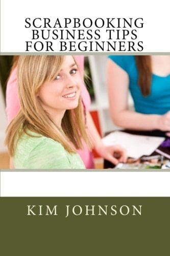 Scrapbooking Business Tips for Beginners
