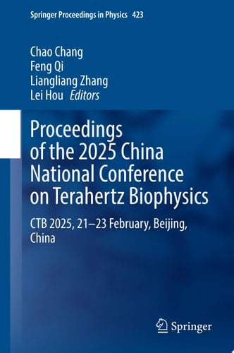 Proceedings of the 2025 China National Conference on Terahertz Biophysics