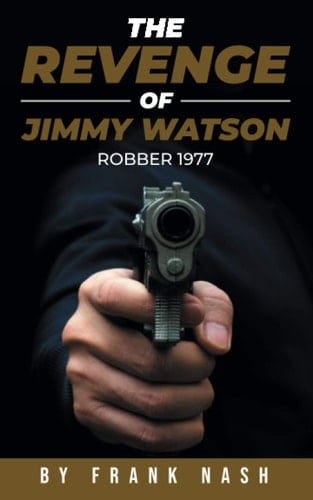 The Revenge of Jimmy Watson: Robber 1977