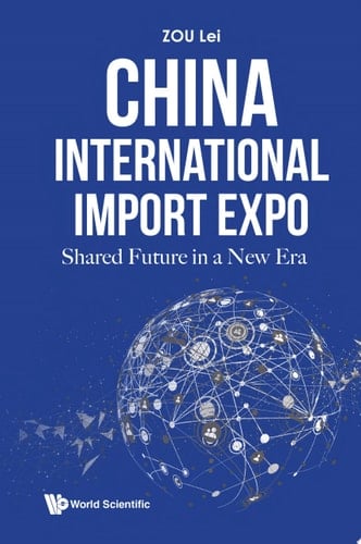 China International Import Expo: Shared Future in a New Era