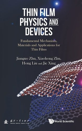 Thin Film Physics and Devices Fundamental Mechanism, Materials and Applications for Thin Films