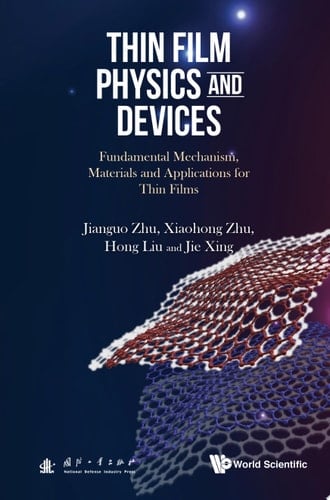 Thin Film Physics and Devices: Fundamental Mechanism, Materials and Applications for Thin Films