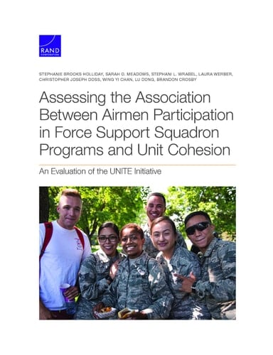 Assessing the Association Between Airmen Participation in Force Support Squadron Programs and Unit Cohesion An Evaluation of the UNITE Initiative