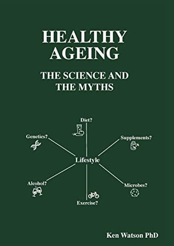 Healthy Ageing: the Science and the Myths
