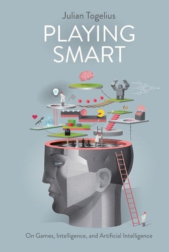 Playing Smart: On Games, Intelligence, and Artificial Intelligence