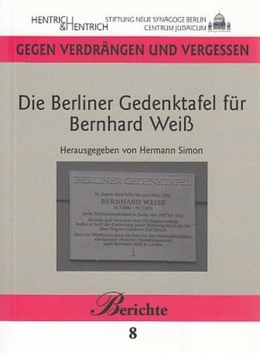 Die Berliner Gedenktafel für Bernhard Weiß 1880 - 1951, Polizeipräsident in Berlin