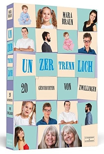 Unzertrennlich 20 Geschichten von Zwillingen