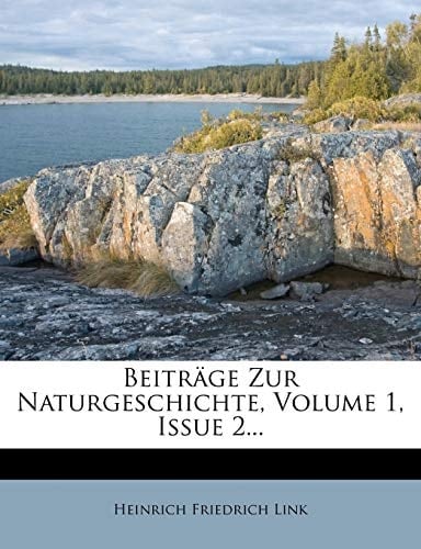 Beitrage Zur Naturgeschichte, Volume 1, Issue 2... (German Edition)