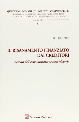 Il risanamento finanziato dai creditori. Lettura dell'amministrazione straordinaria