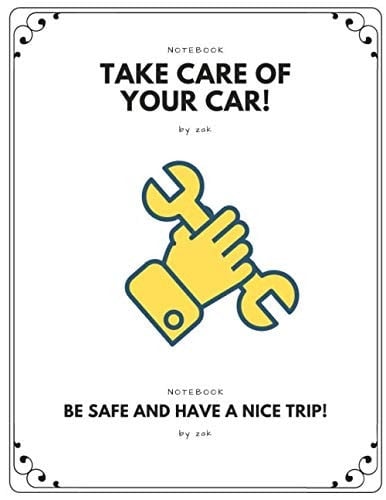 Take Care of your Car! Notebook: stay safe and have a good trip! notebook (8.5x11)inhes 120 pages
