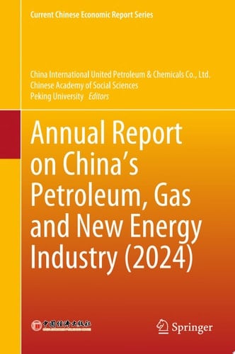 Annual Report on China’s Petroleum, Gas and New Energy Industry (2024)