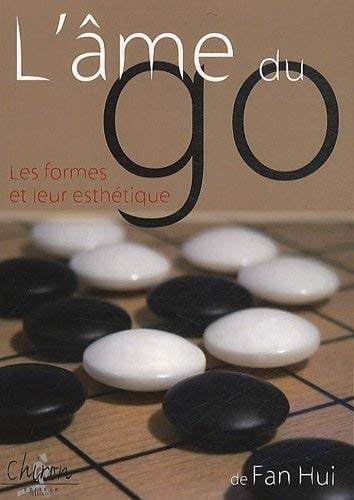 L'âme du go Les formes et leur esthétique