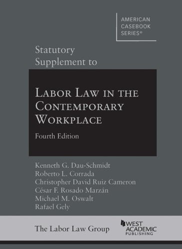 Statutory Supplement to Labor Law in the Contemporary Workplace, 4th