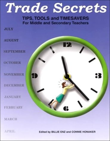 Trade Secrets Tips, Tools and Timesavers for Middle and Secondary Teachers