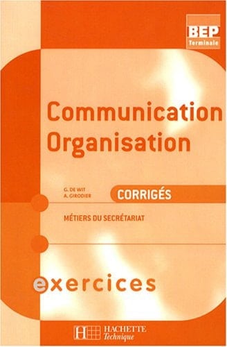 Communication organisation Tle BEP métiers secrétariat Corrigés