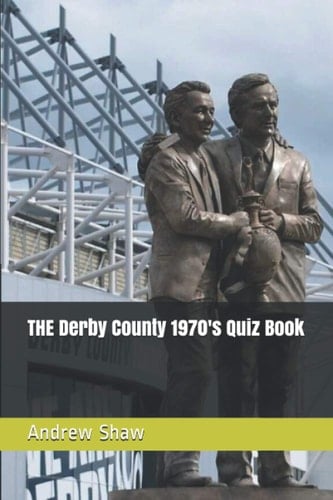 The Derby County 1970's Quiz Book