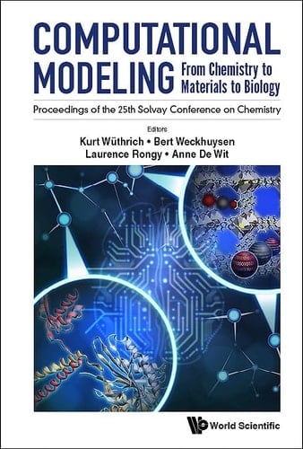 Computational Modeling From Chemistry to Materials to Biology : Proceedings of the 25th Solvay Conference on Chemistry : Brussels, Belgium : 16 -19 October 2019