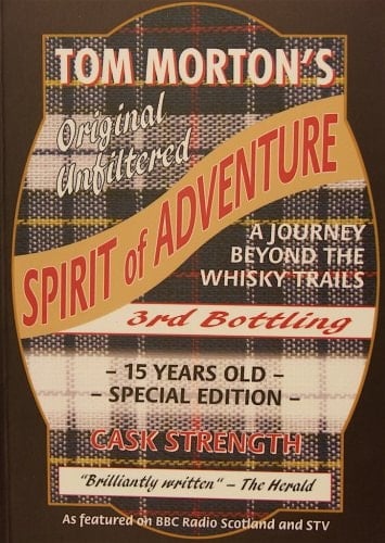Spirit of Adventure A Journey Beyond the Whisky Trails