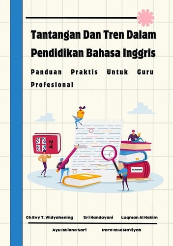 Tantangan dan Tren dalam Pendidikan Bahasa Inggris: Panduan Praktis untuk Guru Profesional