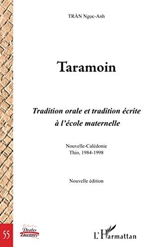 Taramoin Tradition orale et tradition écrite à l'école maternelle (Nouvelle-Calédonie, Thio, 1984-1998)
