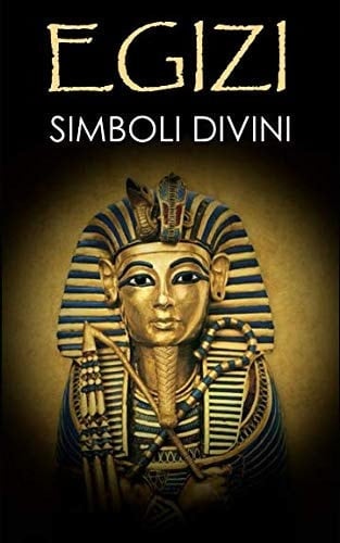 EGIZI Simboli Divini Storia, Divinità, Animali, Amuleti e Simboli Sacri