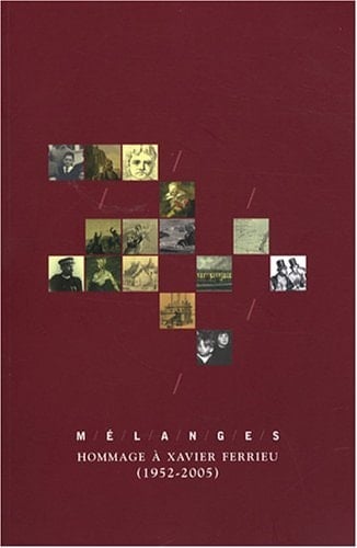 Mélanges : Hommage à Xavier Ferrieu (1952-2005)