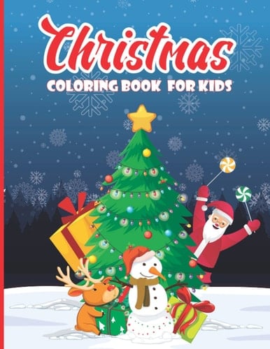 Christmas coloring book for kids: Big Easy, Clean And Simple Christmas Themed Coloring Pages Filled With Christmas Trees, Santa, Gift box, Snowman, Reindeer Rudolf for kids ages 2-8