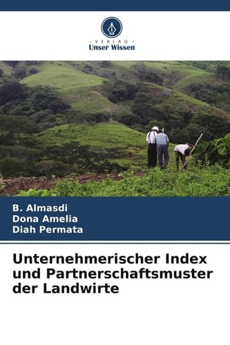 Unternehmerischer Index und Partnerschaftsmuster der Landwirte (German Edition)