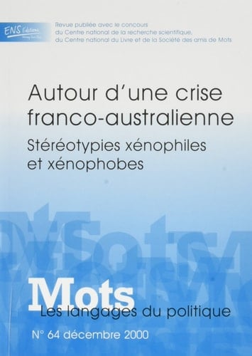 Autour d'une crise franco-australienne stéréotypies xénophiles et xénophobes