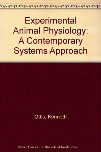 Experimental Animal Physiology A Contemporary Systems Approach