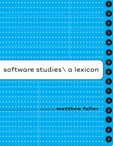 Software Studies A Lexicon