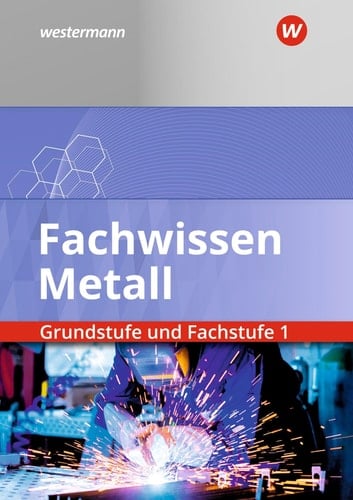 Fachwissen Metall Grundstufe und Fachstufe