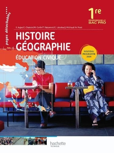 Histoire, géographie, éducation civique 1re professionnelle Bac Pro