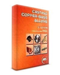 Casting Copper-Base Alloys (3rd Edition)