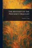 The Mystery of the Pinckney Draught