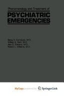 Phenomenology and Treatment of Psychiatric Emergencies