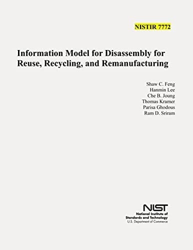 Information Model for Disassembly for Resue, Recycling, and Remanufacturing (NIST IR 7772)