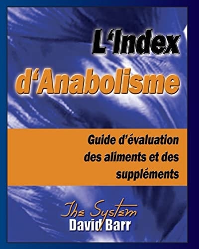 L'index D'anabolisme Guide D'évaluation des Aliments et des Suppléments