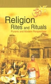 Religion, Rites and Rituals: Puranic and Moden Perspective