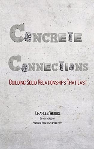 Concrete Connections Building Solid Relationships That Last
