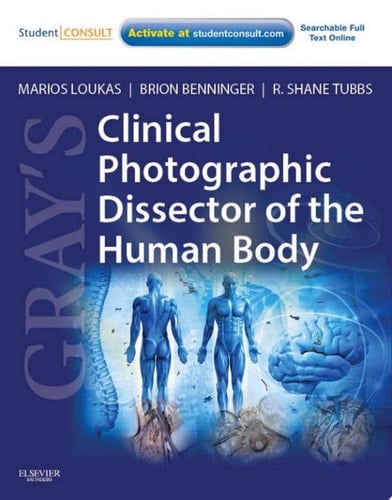 Gray's Clinical Photographic Dissector of the Human Body E-Book