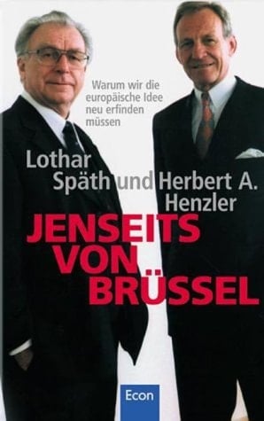 Jenseits von Brüssel. Warum wir die europäische Idee neu erfinden müssen.