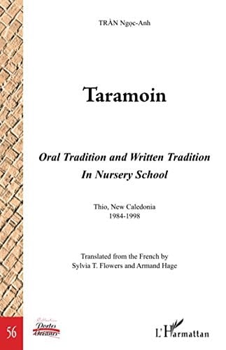 Taramoin Oral Tradition and Written Tradition In Nursery School (Thio, New Caledonia, 1984-1998)