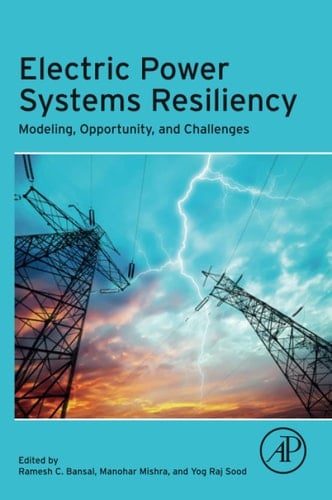 Electric Power Systems Resiliency Modelling, Opportunity and Challenges