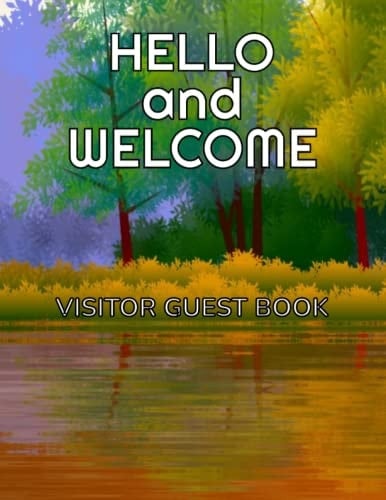 Visitor Guest Book, Hello and Welcome: Log Book For Vacation Rentals, AirBnB, Bed & Breakfast, Beach House, Guest House & Holiday Timeshare