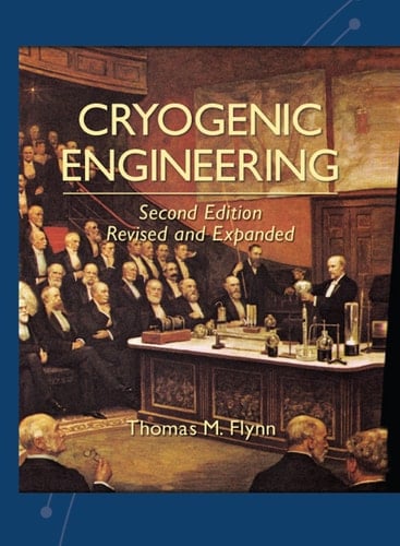 Cryogenic Engineering, Revised and Expanded