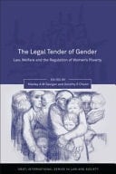The Legal Tender of Gender Welfare, Law and the Regulation of Women's Poverty