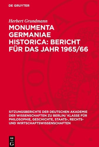 Monumenta Germaniae Historica: Bericht Für das Jahr 1965/66