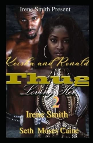 Keisha and Ronald: Thug loving her 2
