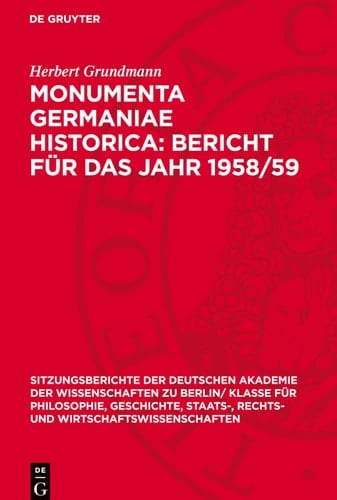 Monumenta Germaniae Historica: Bericht Für das Jahr 1958/59